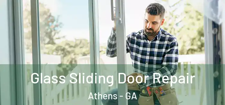 Glass Sliding Door Repair Athens - GA