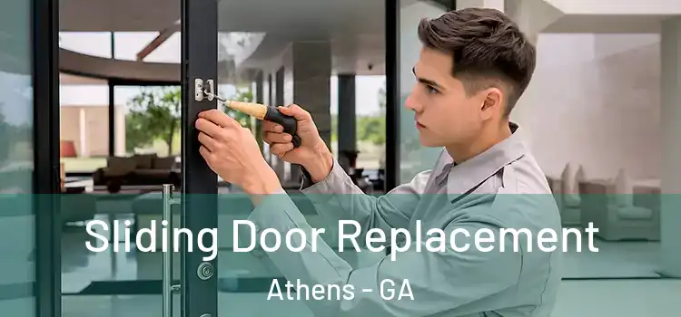 Sliding Door Replacement Athens - GA
